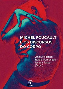 MICHEL FOUCAULT E OS DISCURSOS DO CORPO