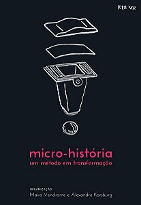 MICRO-HISTÓRIA, UM MÉTODO EM TRANSFORMAÇÃO