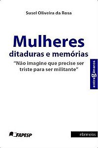 MULHERES DITADURAS E MEMORIAS