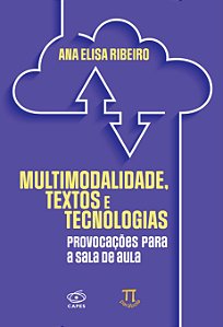 MULTIMODALIDADE, TEXTOS E TECNOLOGIAS: PROVOCAÇÕES PARA A SALA DE AULA