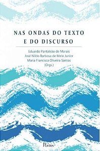 NAS ONDAS DO TEXTO E DO DISCURSO