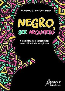 NEGRO, SER ARQUITETO