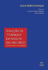 A NOÇÃO DE &#34;FÓRMULA&#34; EM ANÁLISE DO DISCURSO. QUADRO TEÓRICO E METODOLÓGICO