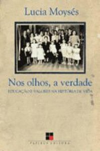 NOS OLHOS, A VERDADE - EDUCACAO E VALORES NA HISTO