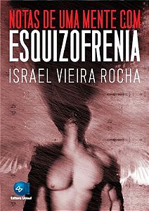 NOTAS DE UMA MENTE COM ESQUIZOFRENIA