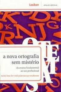 NOVA ORTOGRAFIA SEM MISTERIOS, A - DO ENSINO FUNDA