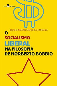O SOCIALISMO LIBERAL NA FILOSOFIA DE NORBERTO BOBBIO