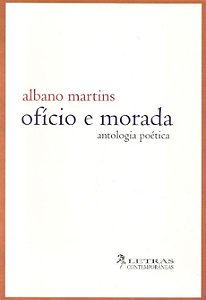 OFICIO E MORADA - ANTOLOGIA POETICA