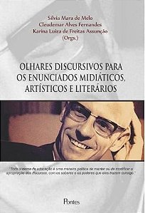 OLHARES DISCURSIVOS PARA OS ENUNCIADOS MIDIATICOS,
