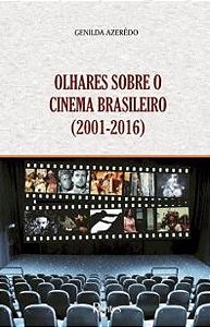 OLHARES SOBRE O CINEMA BRASILEIRO