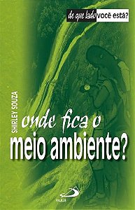 ONDE FICA O MEIO AMBIENTE?