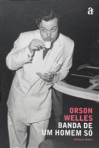 ORSON WELLS - BANDA DE UM HOMEM SO