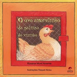 O OVO AMARELINHO DA GALINHA DO VIZINHO