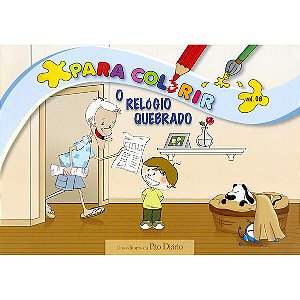 PARA COLORIR - O RELOGIO QUEBRADO