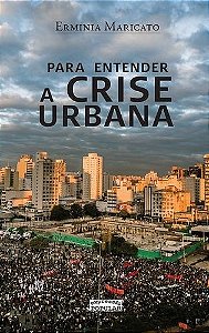 PARA ENTENDER A CRISE URBANA
