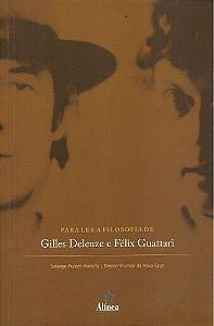 PARA LER A FILOSOFIA DE GILLES DELEUZE E FELIX