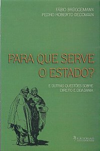 PARA QUE SERVE O ESTADO?
