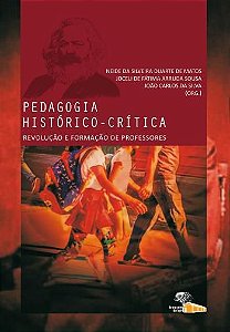 PEDAGOGIA HISTORICO-CRITICA - REVOLUCAO E FORMACAO