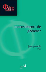 O PENSAMENTO DE GADAMER