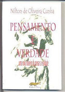 PENSAMENTO E VERDADE - UMA NOVA MANEIRA DE PENSAR