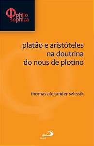 PLATÃO E ARISTÓTELES NA DOUTRINA DO NOÜS DE PLOTINO