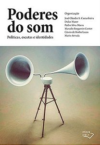 PODERES DO SOM - POLITICAS, ESCUTAS E IDENTIDADES