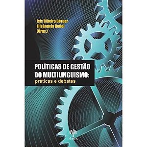 POLITICAS DE GESTAO DO MULTILINGUISMO - PRATICAS E