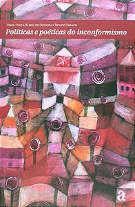 POLITICAS E POETICAS DO INCONFORMISMO