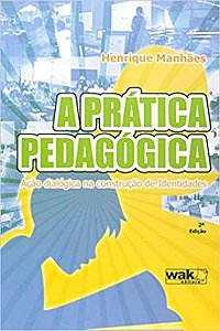 PRATICA PEDAGOGICA, A - ACAO DIALOGICA NA CONSTRUC
