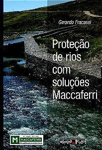 PROTEÇÃO DE RIOS COM SOLUÇÕES MACCAFERRI