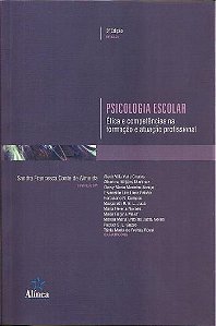 PSICOLOGIA ESCOLAR: ÉTICA E COMPETÊNCIAS NA FORMAÇÃO E ATUAÇÃO PROFISSIONAL