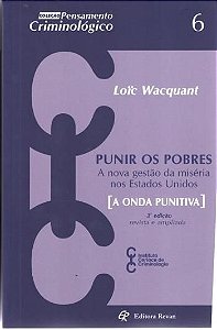 PUNIR OS POBRES - A NOVA GESTAO DA MISERIA NOS EST