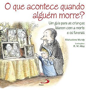 O QUE ACONTECE QUANDO ALGUÉM MORRE?