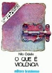 QUE E VIOLENCIA?, O