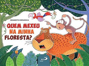 QUEM MEXEU NA MINHA FLORESTA?