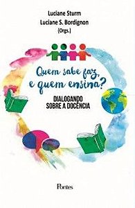 QUEM SABE FAZ, E QUEM ENSINA?