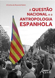 A QUESTÃO NACIONAL E A ANTROPOLOGIA ESPANHOLA