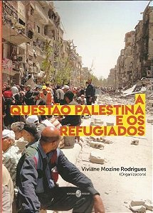 QUESTAO PALESTINA E OS REFUGIADOS, A