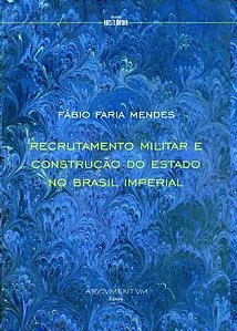 RECRUTAMENTO MILITAR E CONSTRUCAO DO ESTADO NO BRA
