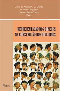 REPRESENTACAO DOS DIZERES NA CONSTRUCAO DOS DISCUR