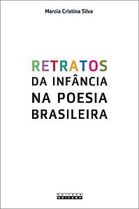 RETRATOS DA INFÂNCIA NA POESIA BRASILEIRA