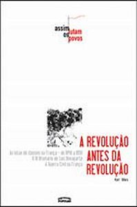 REVOLUCAO ANTES DA REVOLUCAO, A - V. 02 - AS LUTAS