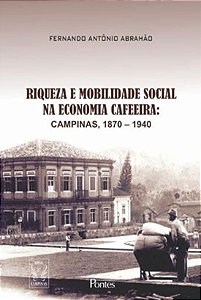 RIQUEZA E MOBILIDADE SOCIAL NA ECONOMIA CAFEEIRA