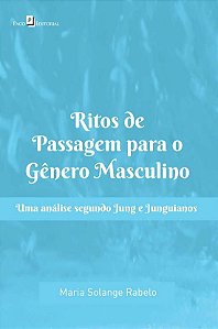 RITOS DE PASSAGEM PARA O GÊNERO MASCULINO