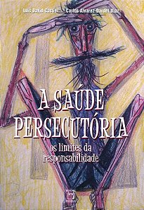 A SAÚDE PERSECUTÓRIA