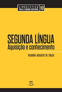 SEGUNDA LÍNGUA: AQUISIÇÃO E CONHECIMENTO