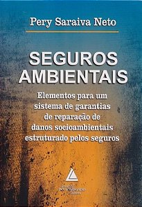 SEGUROS AMBIENTAIS - ELEMENTOS PARA UM SISTEMA DE