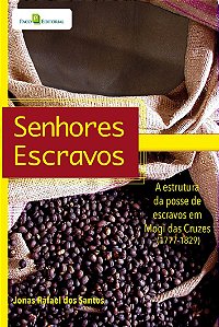 SENHORES ESCRAVOS