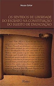 SENTIDOS DE LIBERDADE DO ESCRAVO NA CONSTRUCAO DO