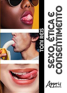 SEXO, ETICA E CONSENTIMENTO